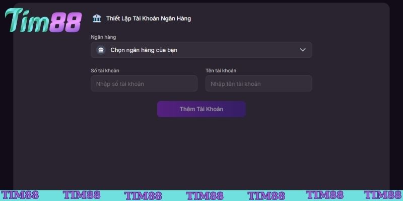 Nạp rút Tim88 bằng chuyển khoản ngân hàng nhanh chóng